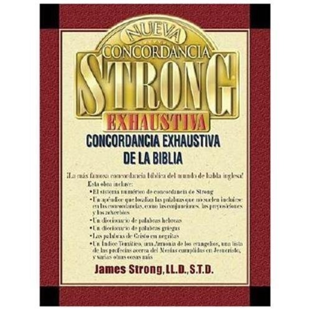 Nueva Concordancia Strong Exhaustiva De La Biblia = The New Strong's Exhaus...